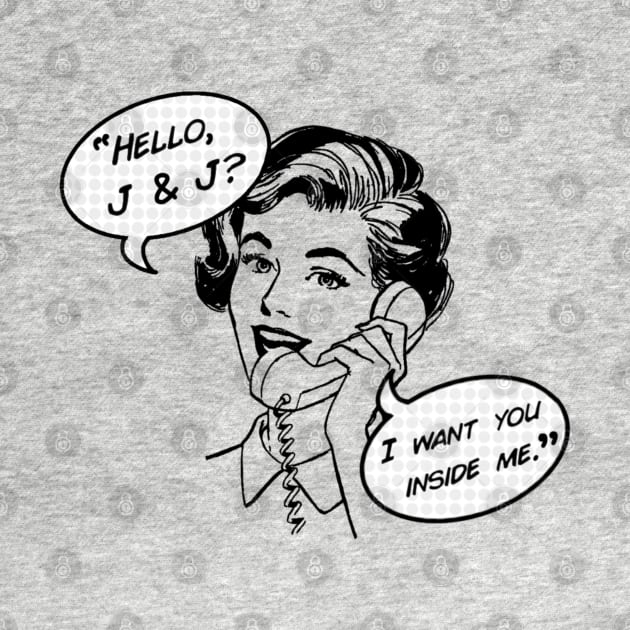 “Hello, J&J?” by Salty Said Sweetly